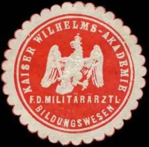 Kaiser Wilhelms-Akademie fÃ¼r das MilitÃ¤rÃ¤rztliche Bildungswesen