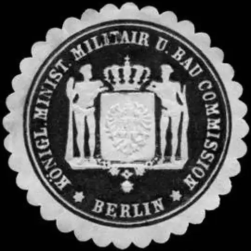 Königlich Ministerium Militair und Bau Commission - Berlin