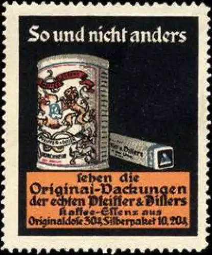 So und nicht anders sehen die Original - Verpackungen der echten Pfeiffer & Dillers Kaffee - Essenz aus