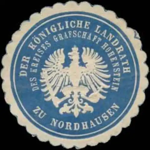 Der K. Landrath des Kreises Grafschaft Hohenstein zu Nordhausen