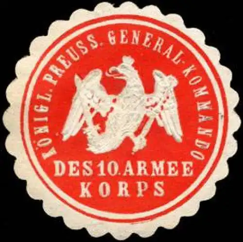 KÃ¶niglich Preussische General Kommando des 10. Armee Korps