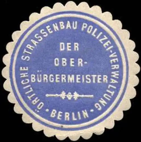Ãrtliche Strassenbau Polizei - Verwaltung Berlin - Der OberbÃ¼rgermeister