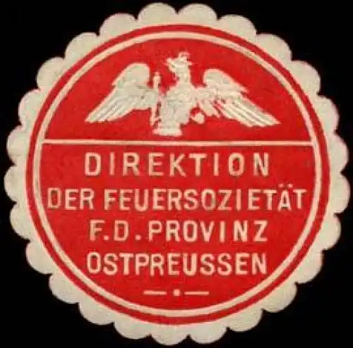 Direktion der FeuersozietÃ¤t fÃ¼r die Provinz Ostpreussen
