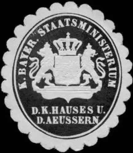 Königlich Bayerisches Staatsministerium des Königlichen Hauses und des Aeussern