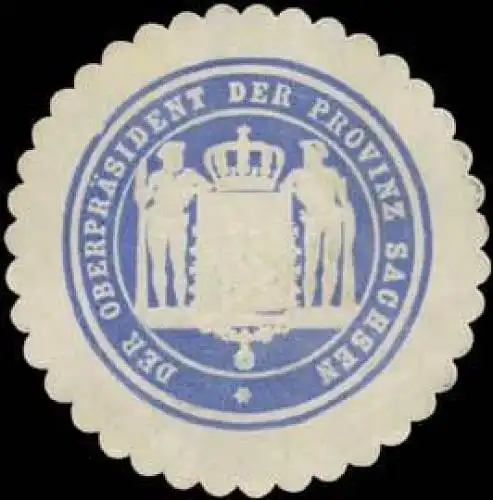 Der OberprÃ¤sident der Provinz Sachsen