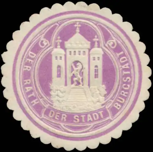 Der Rath der Stadt BurgstÃ¤dt