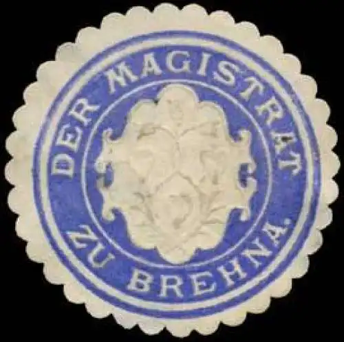 Der Magistrat zu Brehna