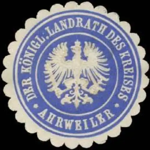 Der K. Landrath des Kreises Ahrweiler