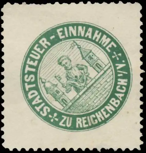 Stadtsteuer-Einnahme zu Reichenbach/Vogtland