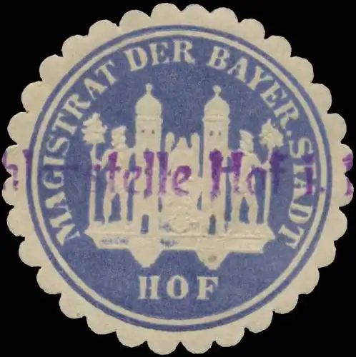 Magistrat der bayer. Stadt Hof