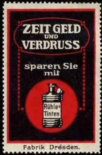 Zeit Geld und Verdruss sparen Sie mit RÃ¼hles Tinten