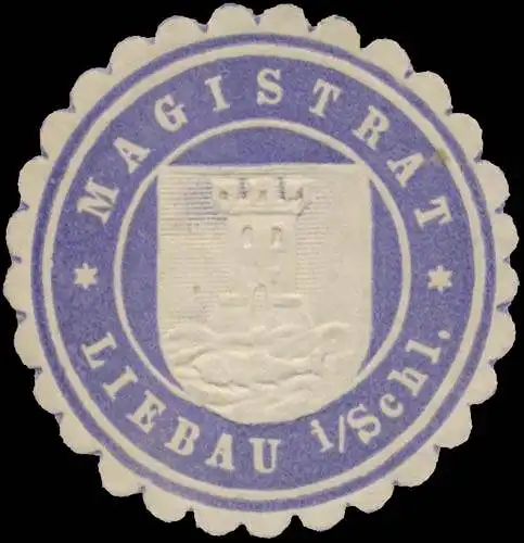 Magistrat Liebau/Schlesien