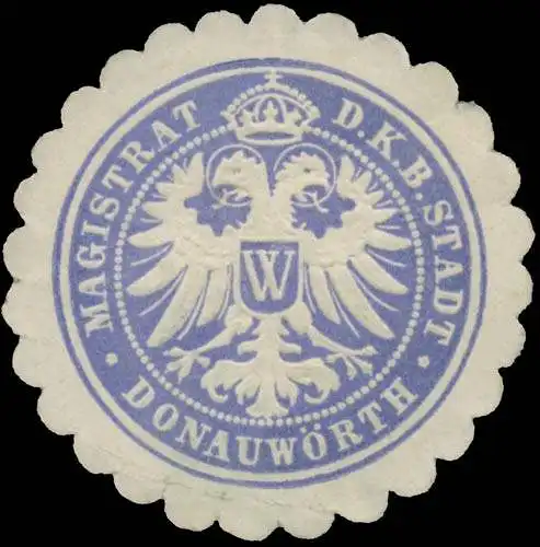 Magistrat der K.B. Stadt DonauwÃ¶rth