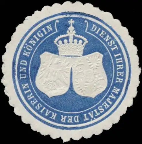 Dienst Ihrer MajestÃ¤t der Kaiserin und KÃ¶nigin