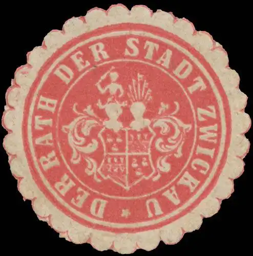 Der Rath der Stadt Zwickau
