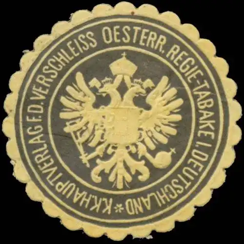 K.K. Hauptverlag f.d. Verschleiss Ãsterr. Regie-Tabake in Deutschland