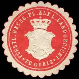 Fürstlich Reuss. Pl. Ãlt. L. Landgericht - Greiz