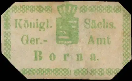 K.S. Gerichtsamt Borna