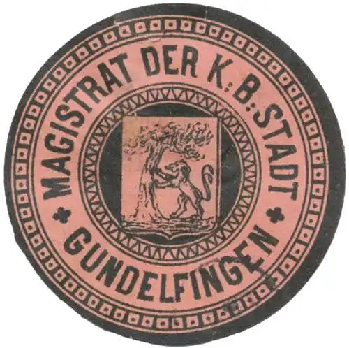 Magistrat der K. Bayer. Stadt Gundelfingen