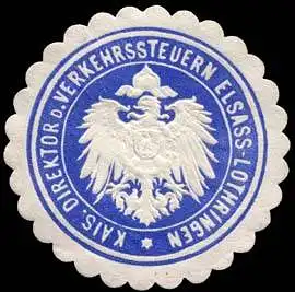 K. Direktor der Verkehrssteuern Elsass - Lothringen