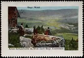 Arber-Schutzhütte mit Blick nach Bayr. Eisenstein