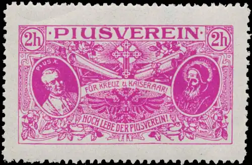 FÃ¼r Kreuz und Kaiserpaar - Hoch lebe der Piusverein