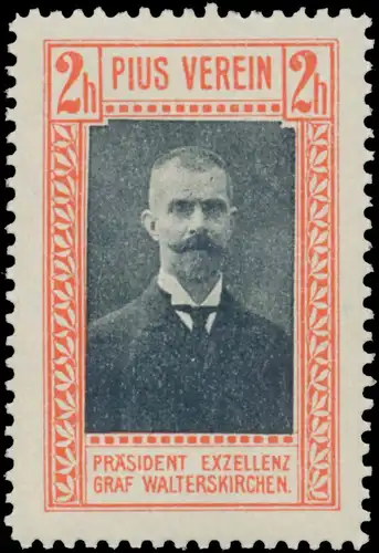 PrÃ¤sident Exzellenz Graf Walterskirchen