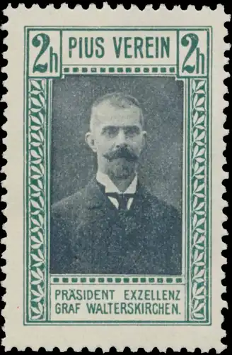 PrÃ¤sident Exzellenz Graf Walterskirchen