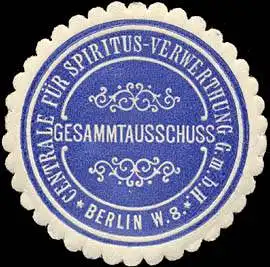 Centrale für Spiritus - Verwertung GmbH Berlin - Gesamtausschuss