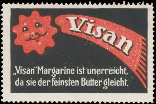 Visan Margarine ist unerreicht, da sie der feinsten Butter gleicht