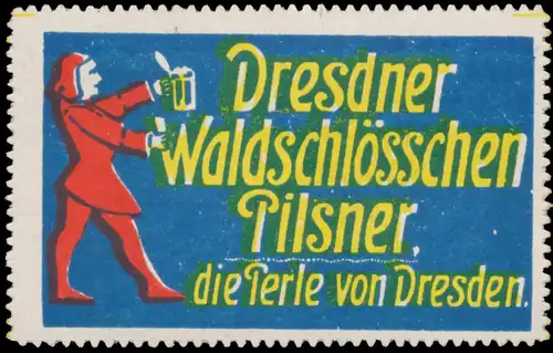 Dresdner WaldschlÃ¶sschen Pilsner die Perle von Dresden