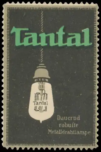 Tantal Lampe