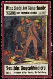 Eine Nacht im Jägerhause von Friedrich Hebbel