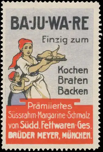 Ba-Ju-Wa-Re Margarine Schmalz