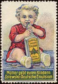 Mütter gebt euren Kindern Zalewskis Deutsche Emulsion