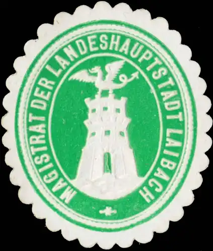 Magistrat der Landeshauptstadt Laibach