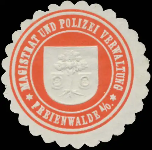 Magistrat und Polizei Verwaltung Freienwalde an der Oder