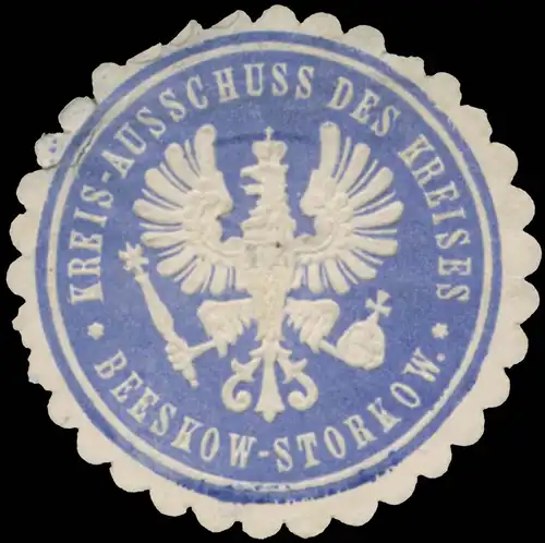 Kreis-Ausschuss des Kreises Beeskow-Storkow