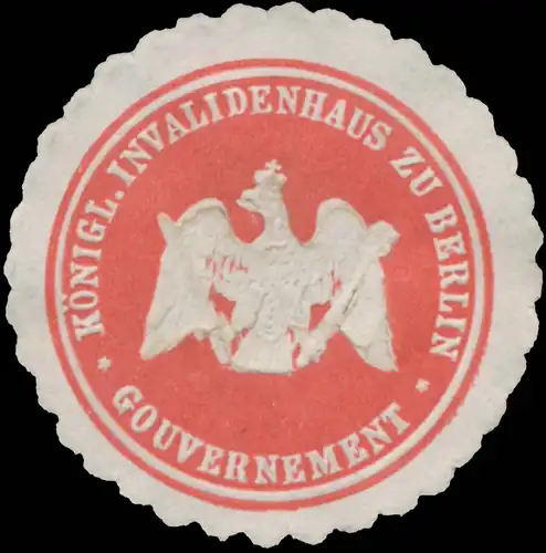 Gouvernement K. Invalidenhaus zu Berlin