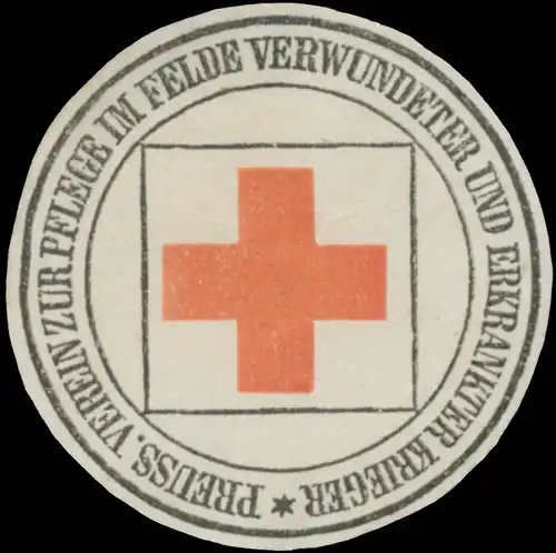 Preuss. Verein zur Pflege im Felde verwundeter und erkrankter Krieger