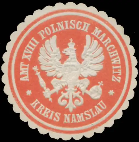 Amt XVIII. Polnisch Marchwitz Kreis Namslau (Schlesien)