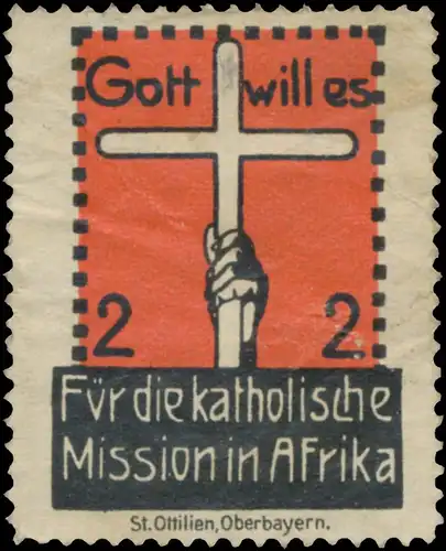 Gott will es - FÃ¼r die katholische Mission in Afrika