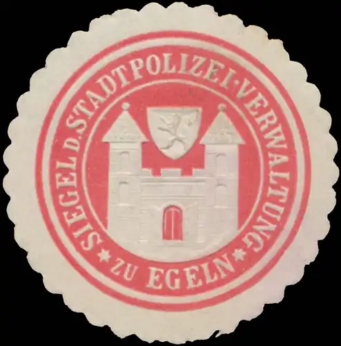 Siegel der Stadtpolizei-Verwaltung zu Egeln