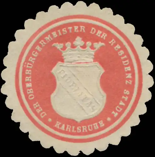 Der OberbÃ¼rgermeister der Residenz Stadt Karlsruhe