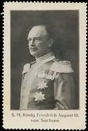 S.M. König Friedrich August III. von Sachsen