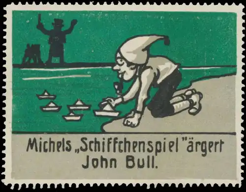 Michels Schiffchenspiel Ã¤rgert John Bull