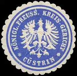 KÃ¶niglich Preussisches Kreis-Gericht - CÃ¼strin