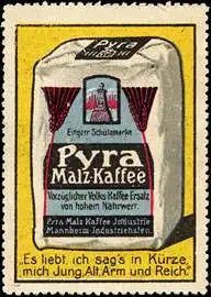 Pyra Malz - Kaffee - Es liebt ich sags in KÃ¼rze, mich Jung, Alt, Arm und Reich