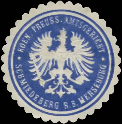 K.Pr. Amtsgericht Schmiedeberg R.B. Merseburg