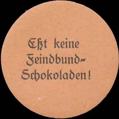 EÃt keine Feindbund-Schokoladen!